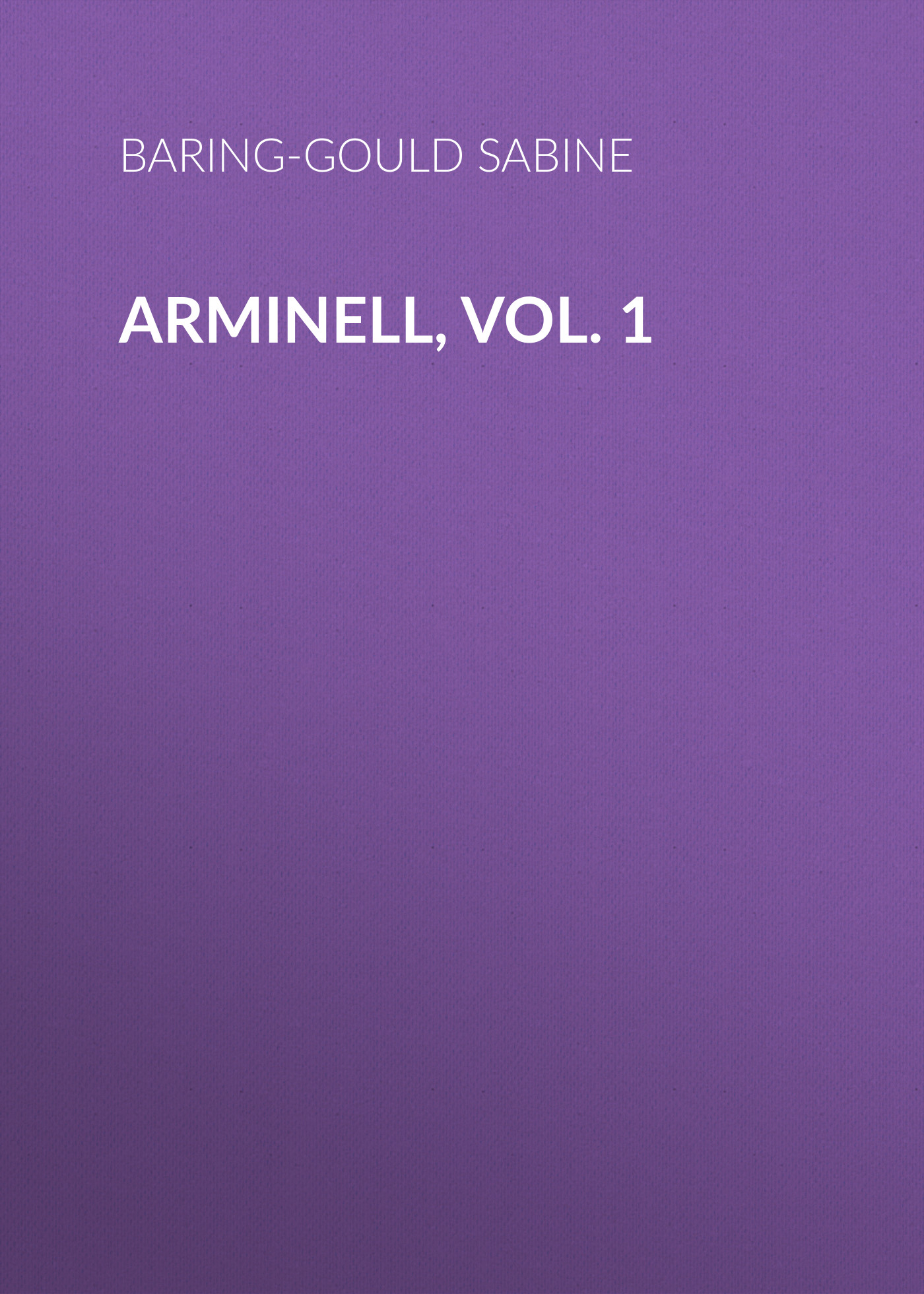 Обложка книги «Arminell, Vol. 1»