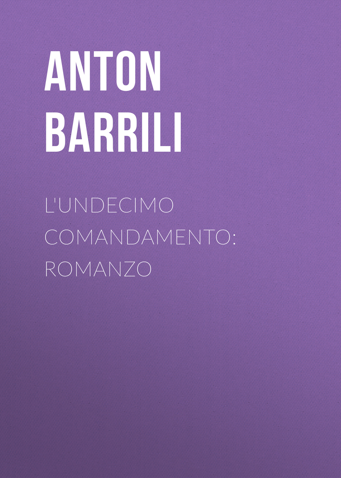 Обложка книги «L'undecimo comandamento: Romanzo»