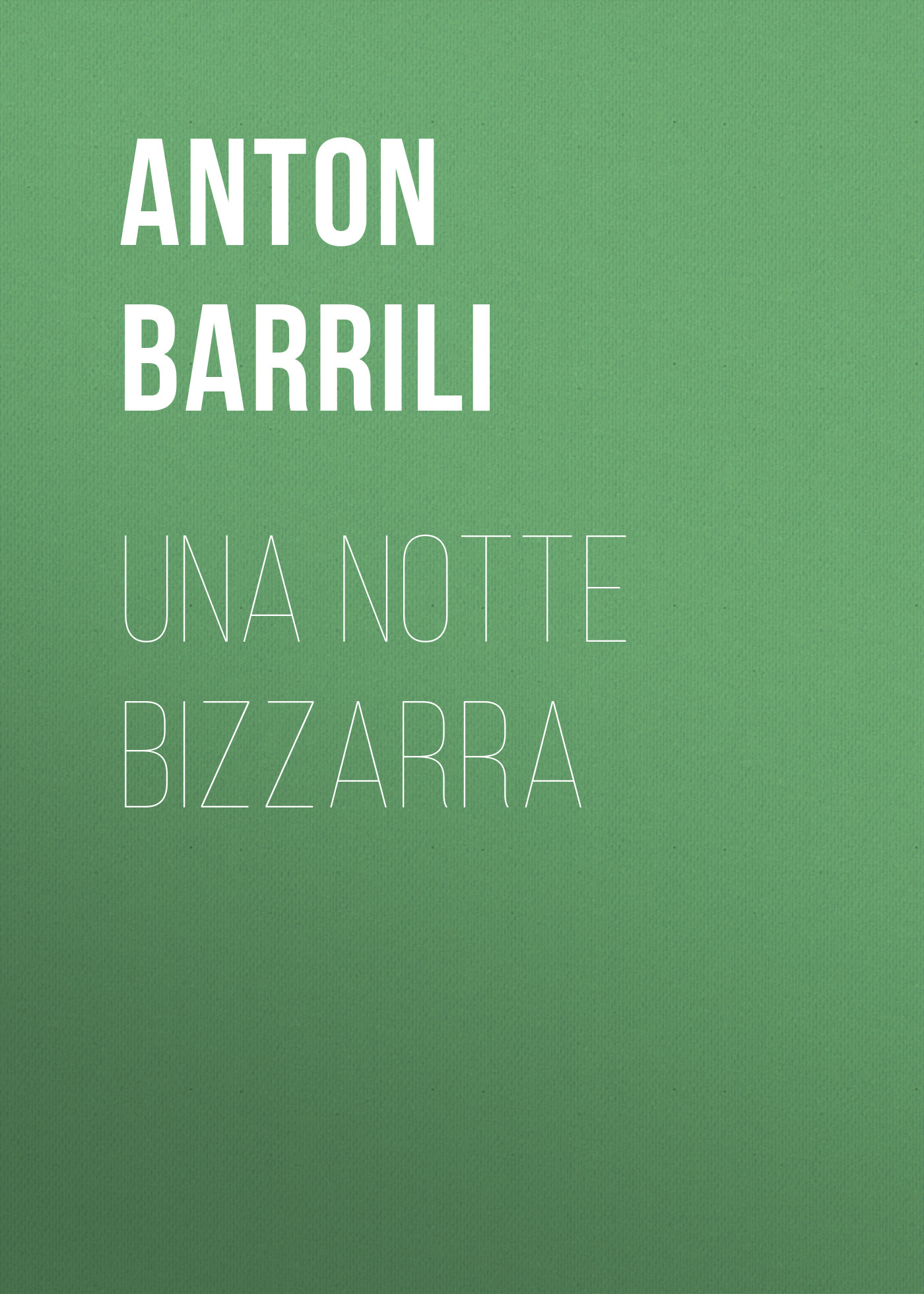 Обложка книги «Una notte bizzarra»