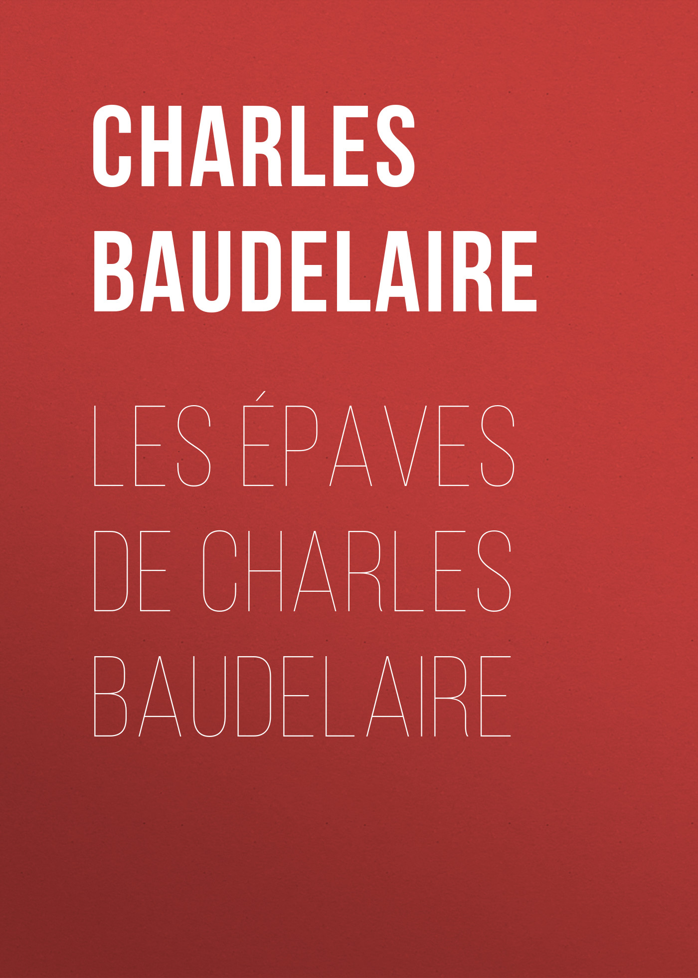 Обложка книги «Les épaves de Charles Baudelaire»