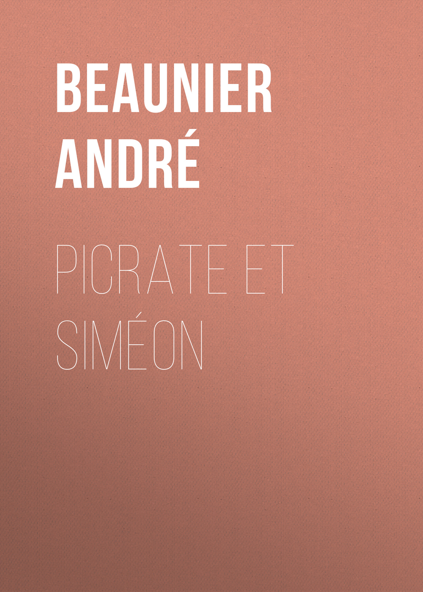 Обложка книги «Picrate et Siméon»