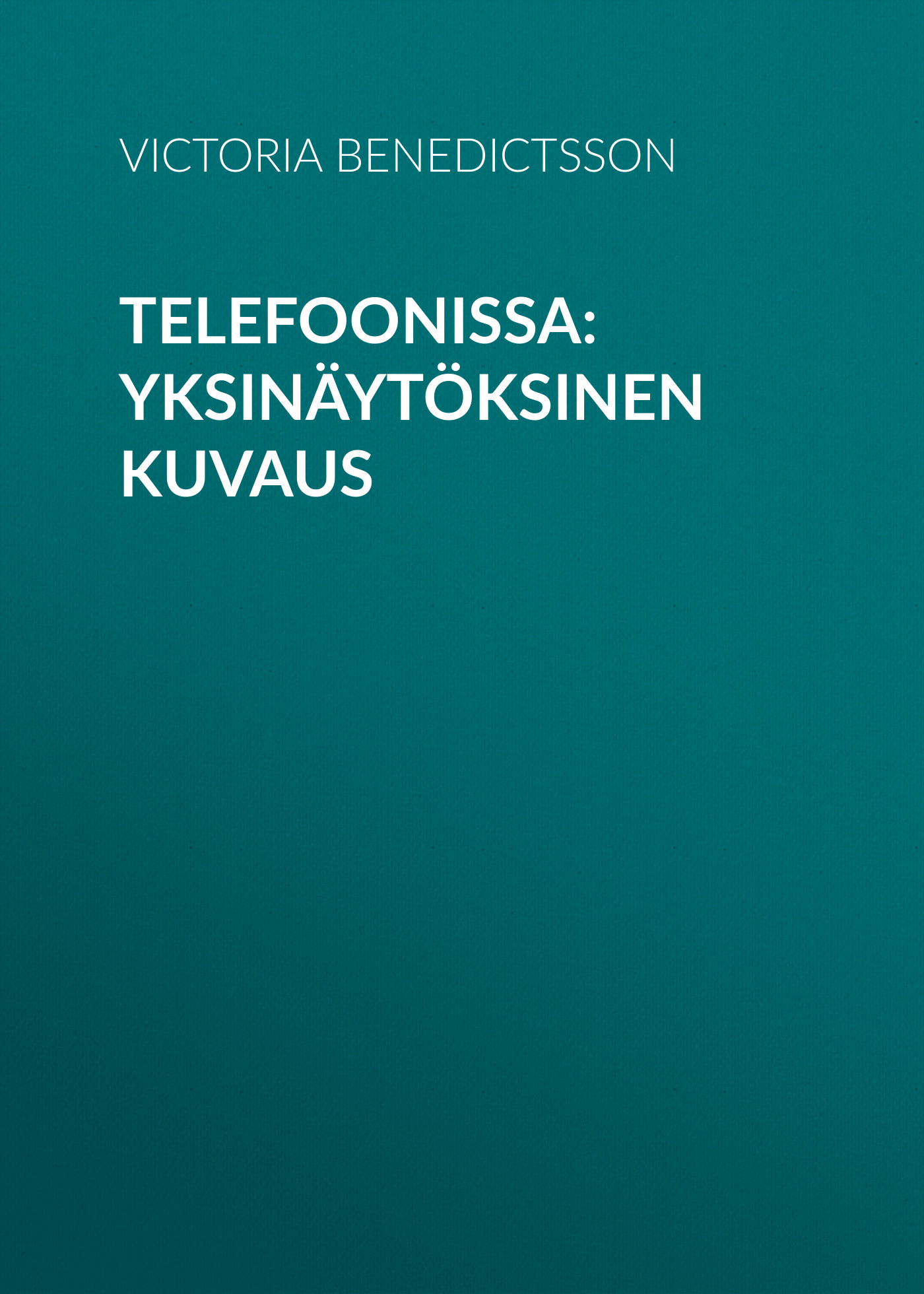 Обложка книги «Telefoonissa: Yksinäytöksinen kuvaus»