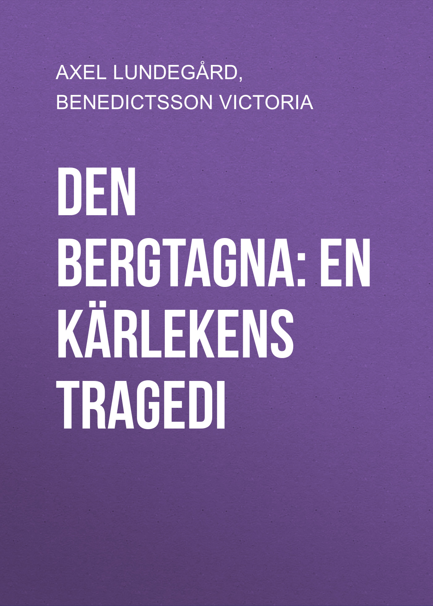 Обложка книги «Den bergtagna: En kärlekens tragedi»