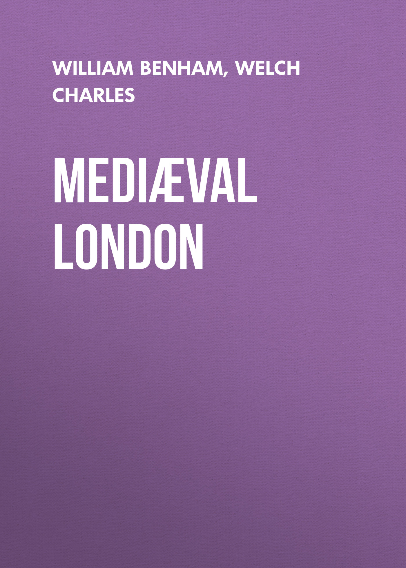 Обложка книги «Mediæval London»