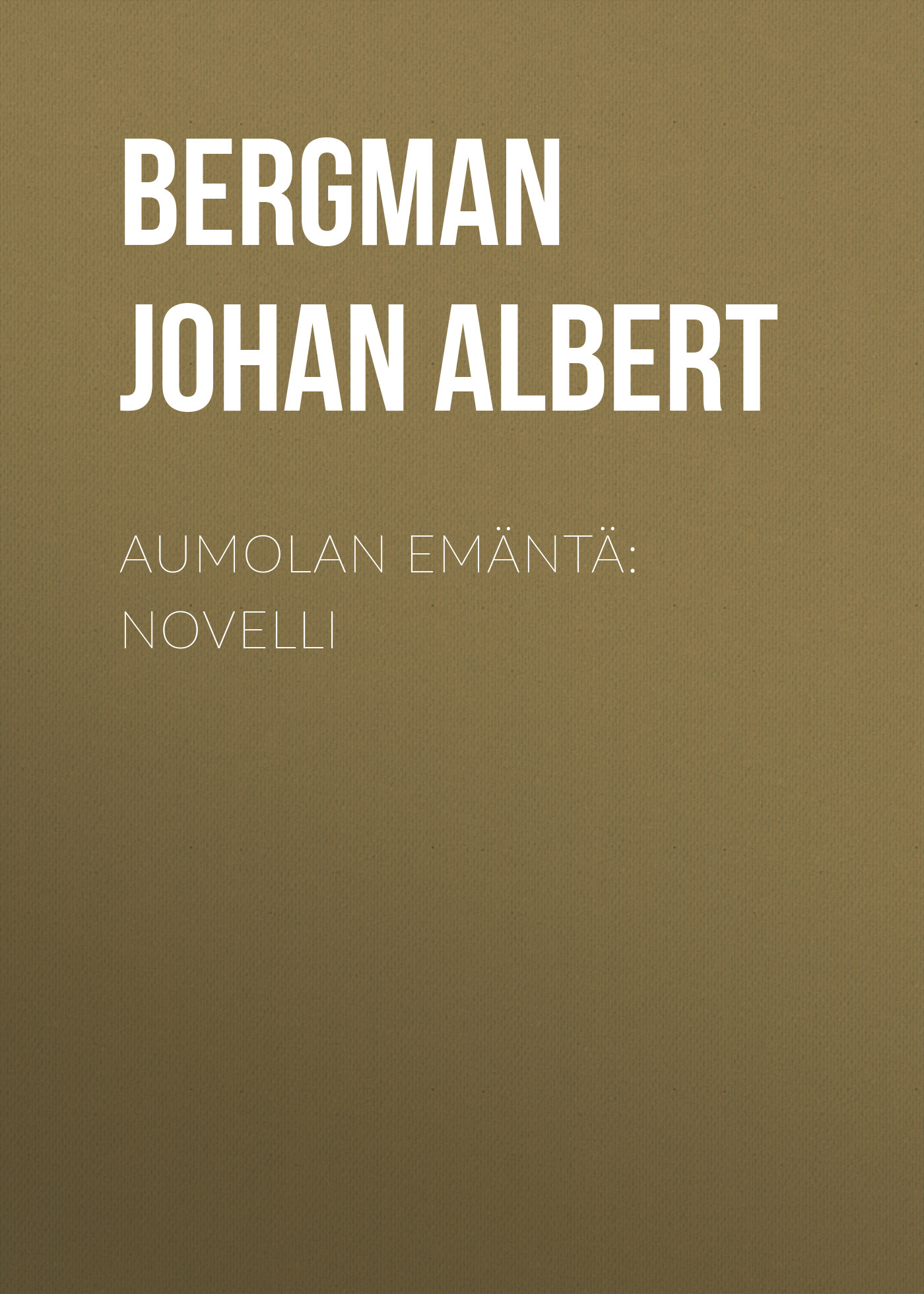 Обложка книги «Aumolan emäntä: Novelli»