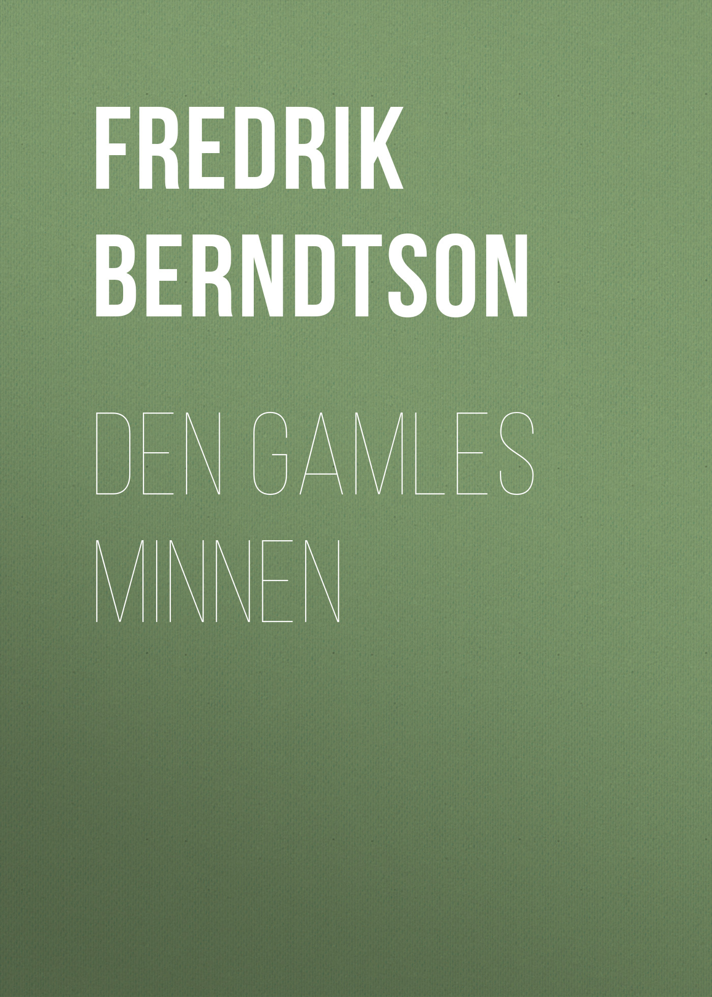 Обложка книги «Den Gamles Minnen»