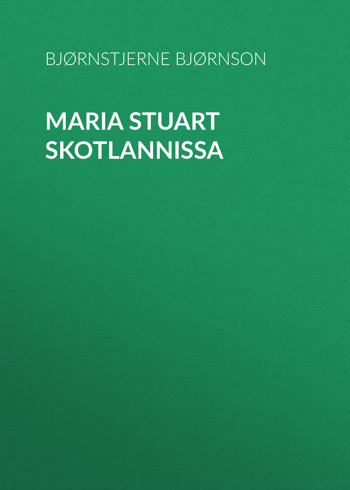 Обложка книги «Maria Stuart Skotlannissa»