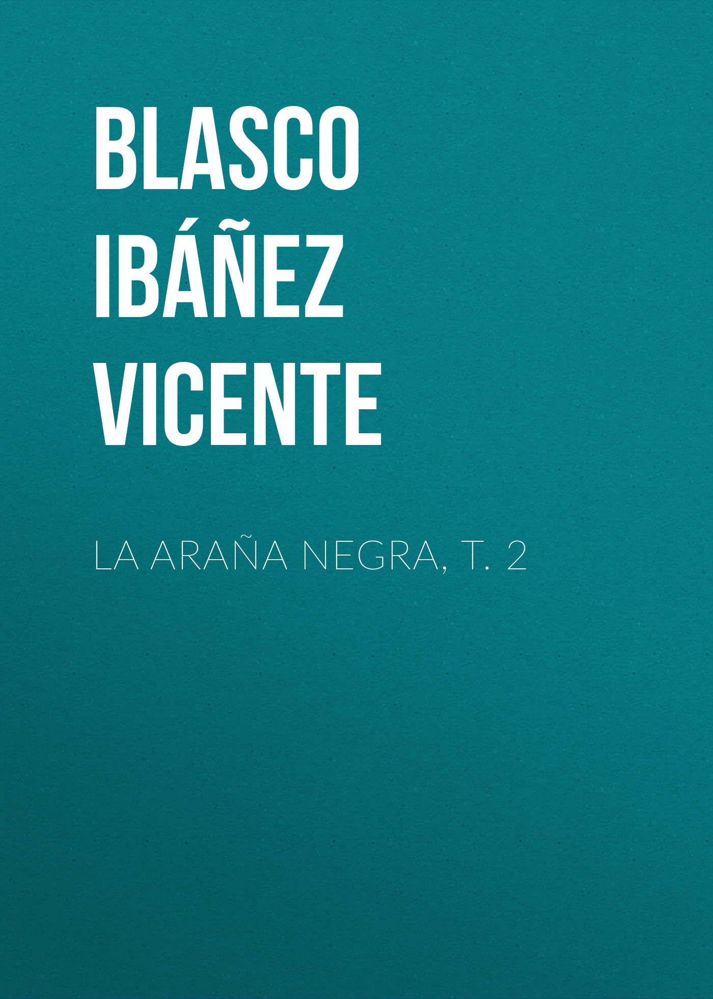 Обложка книги «La araña negra, t. 2»