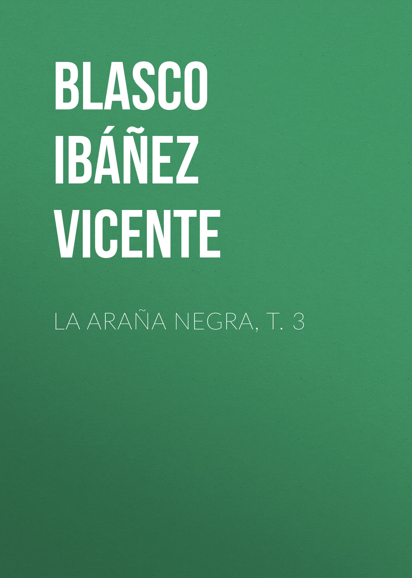 Обложка книги «La araña negra, t. 3»