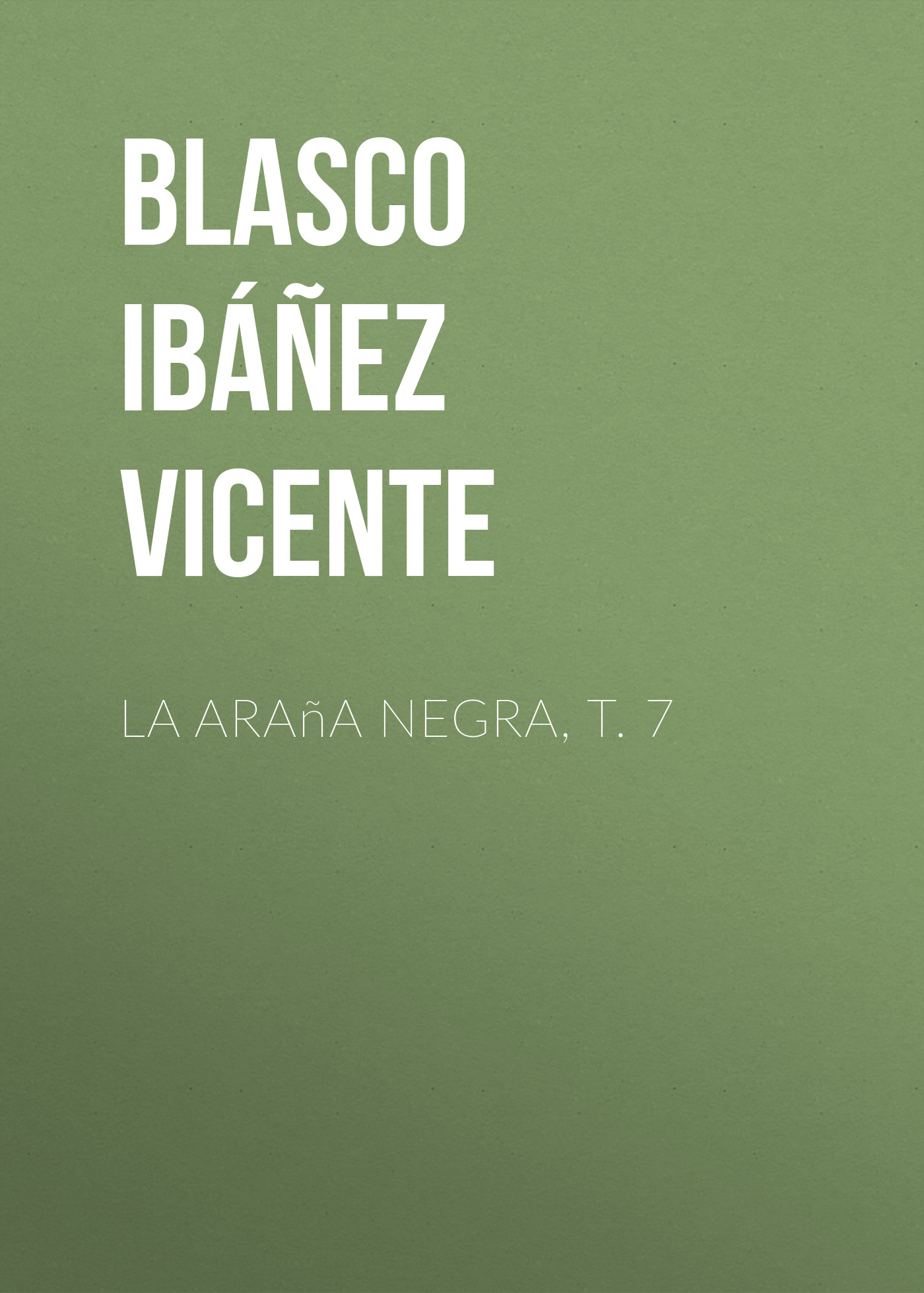 Обложка книги «La araña negra, t. 7»
