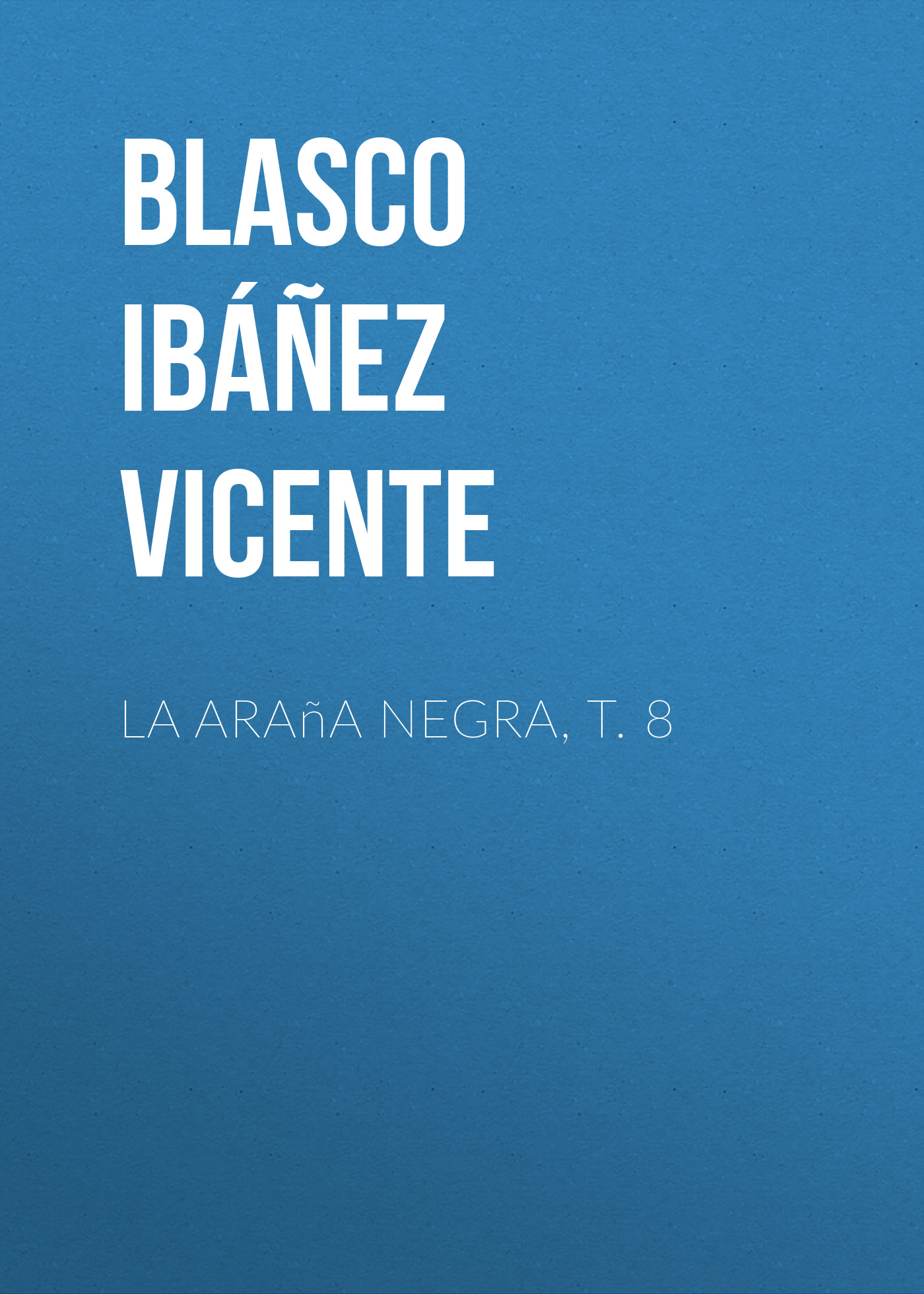 Обложка книги «La araña negra, t. 8»