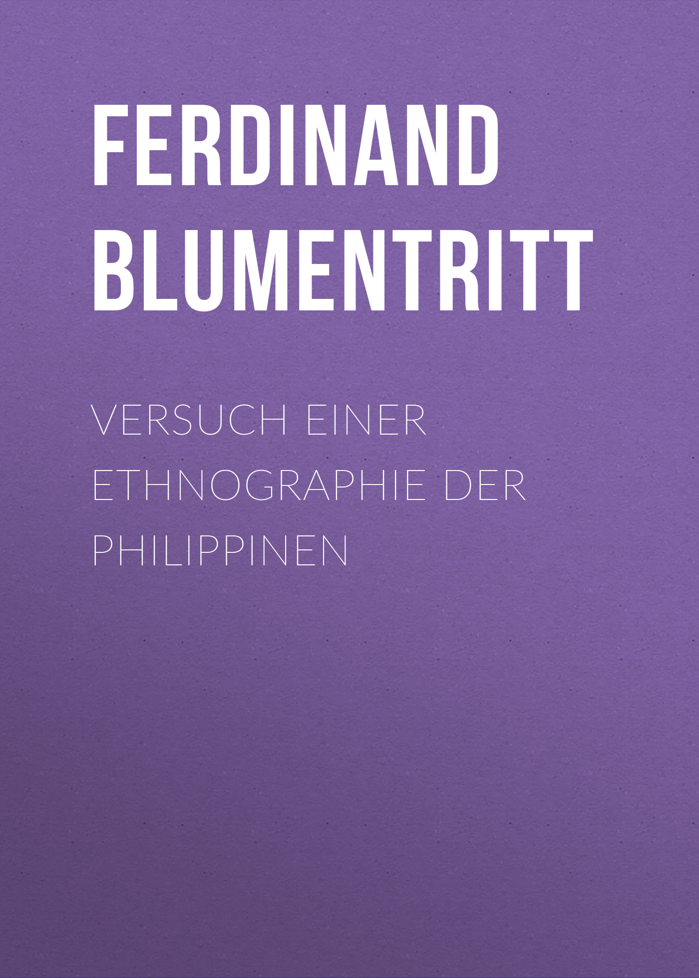 Обложка книги «Versuch einer Ethnographie der Philippinen»