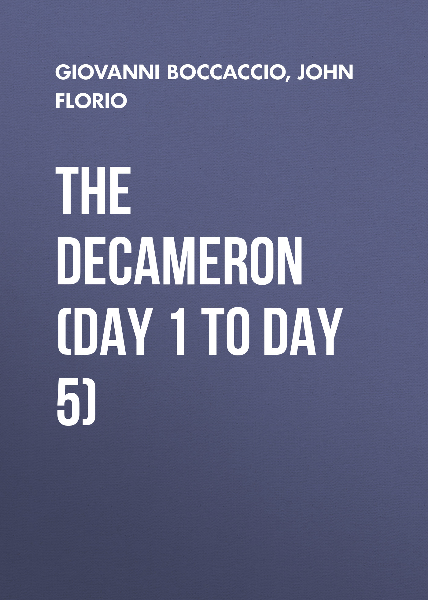 Обложка книги «The Decameron (Day 1 to Day 5)»