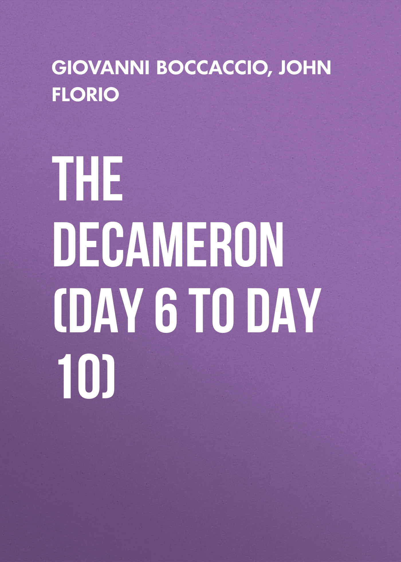Обложка книги «The Decameron (Day 6 to Day 10)»