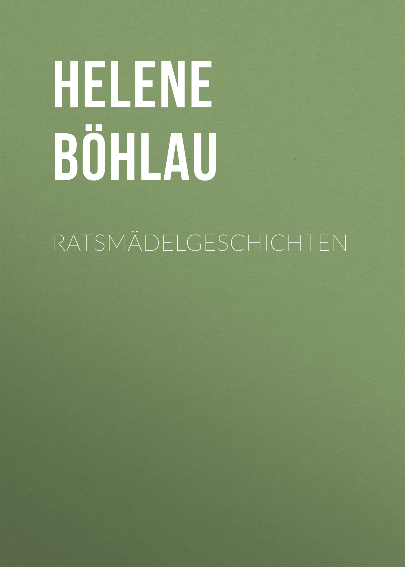 Обложка книги «Ratsmädelgeschichten»