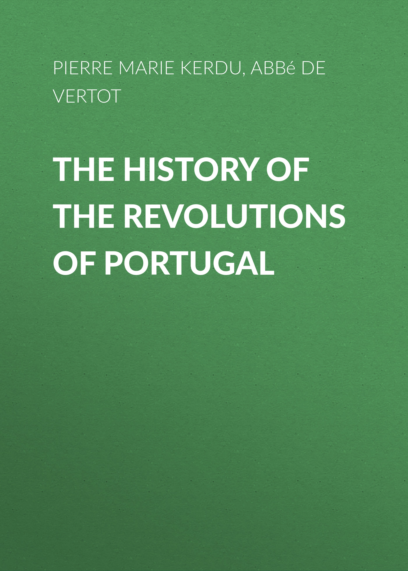 Обложка книги «The History of the Revolutions of Portugal»