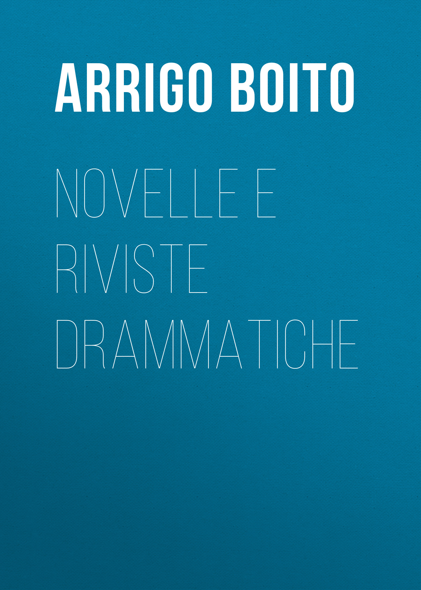 Обложка книги «Novelle e riviste drammatiche»