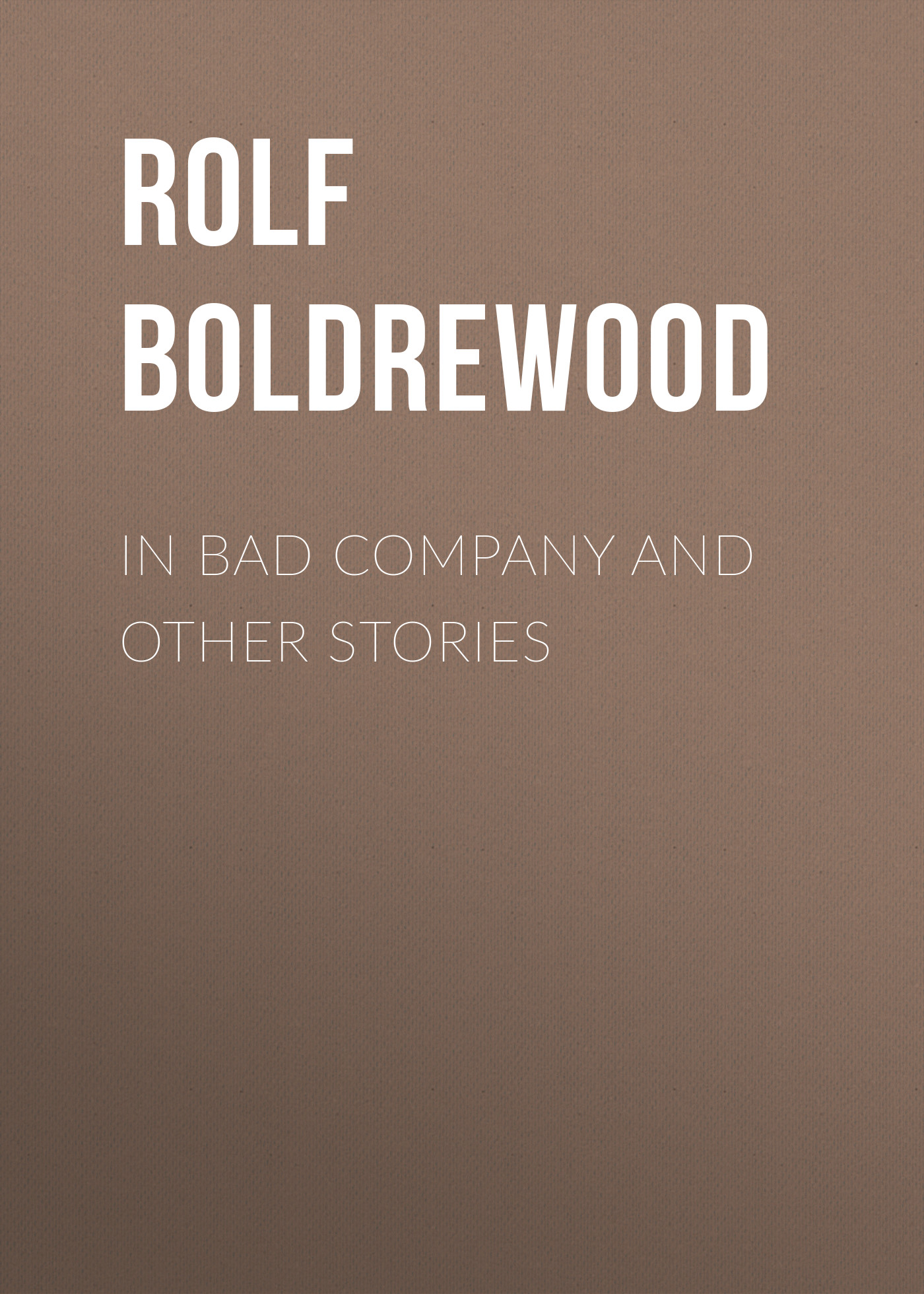 Обложка книги «In Bad Company and other stories»