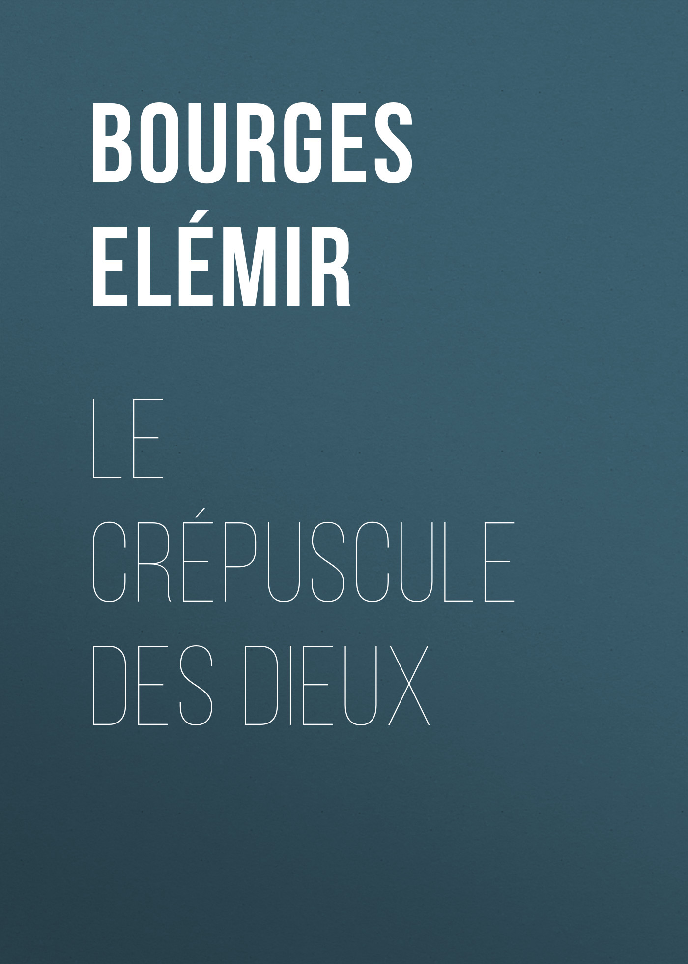 Обложка книги «Le Crépuscule des Dieux»