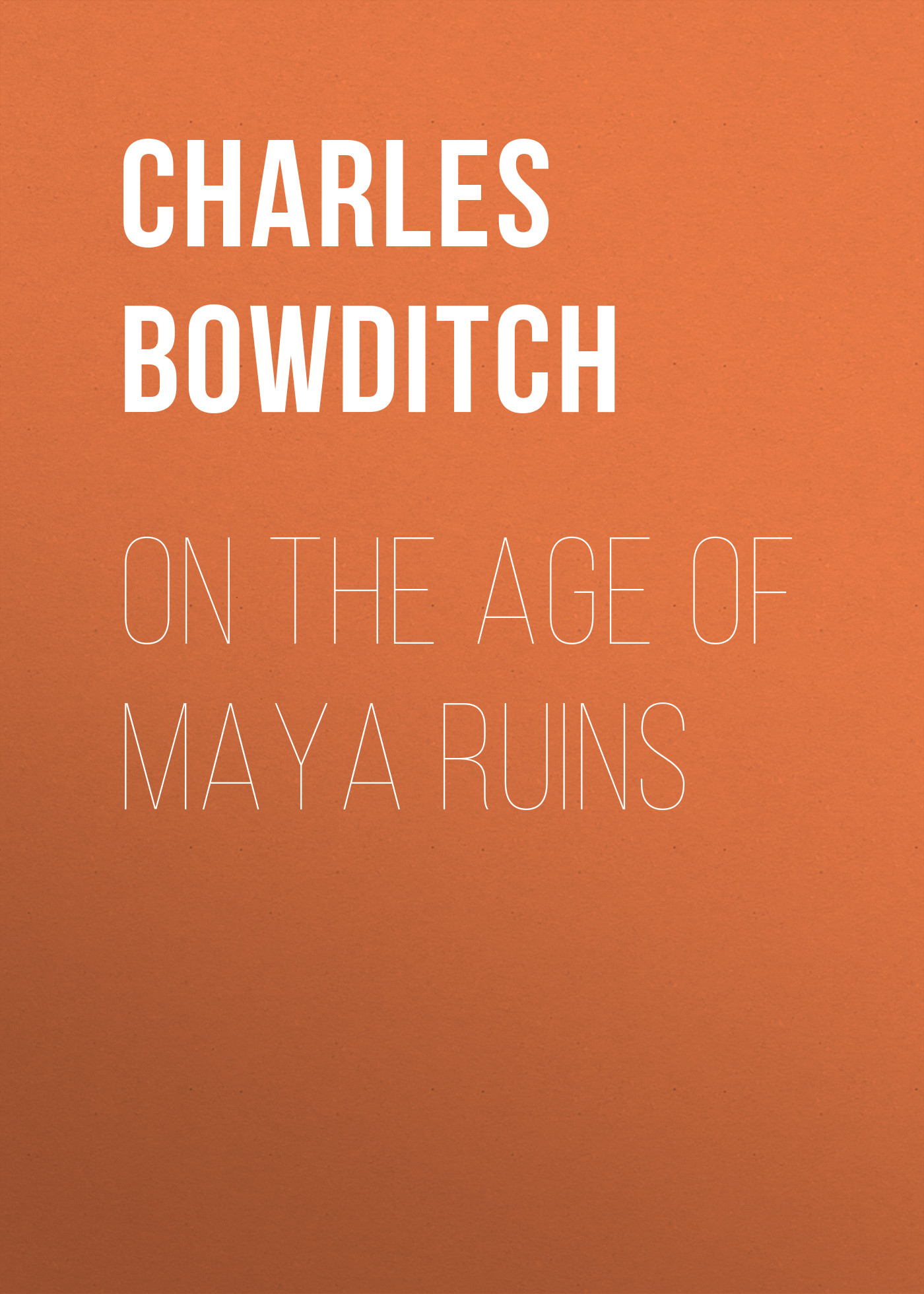 Обложка книги «On the Age of Maya Ruins»