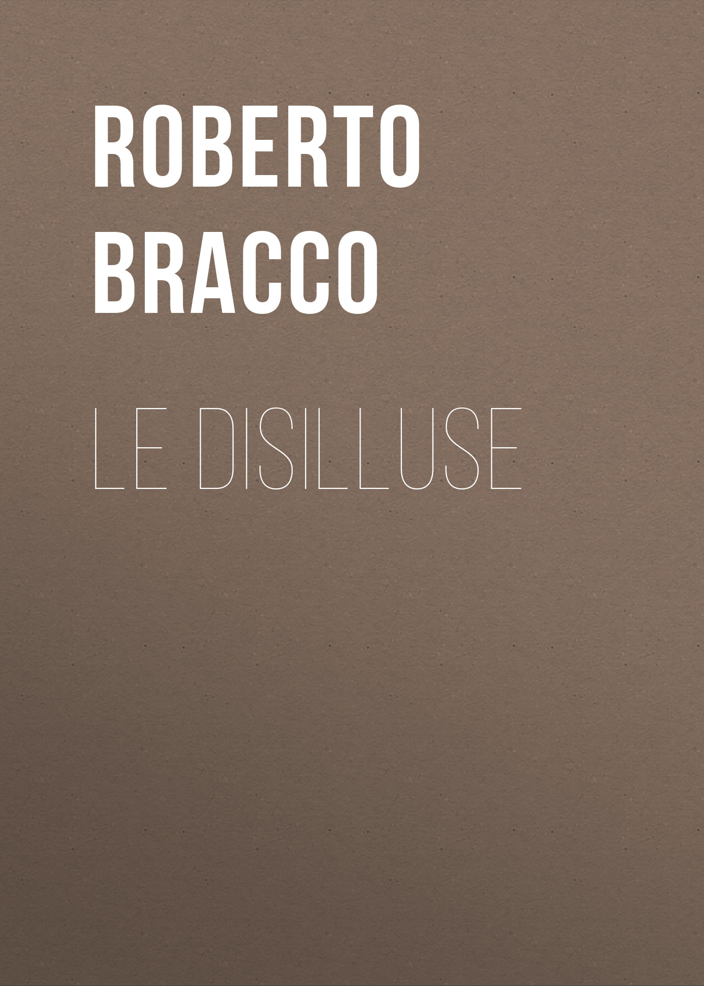 Обложка книги «Le disilluse»