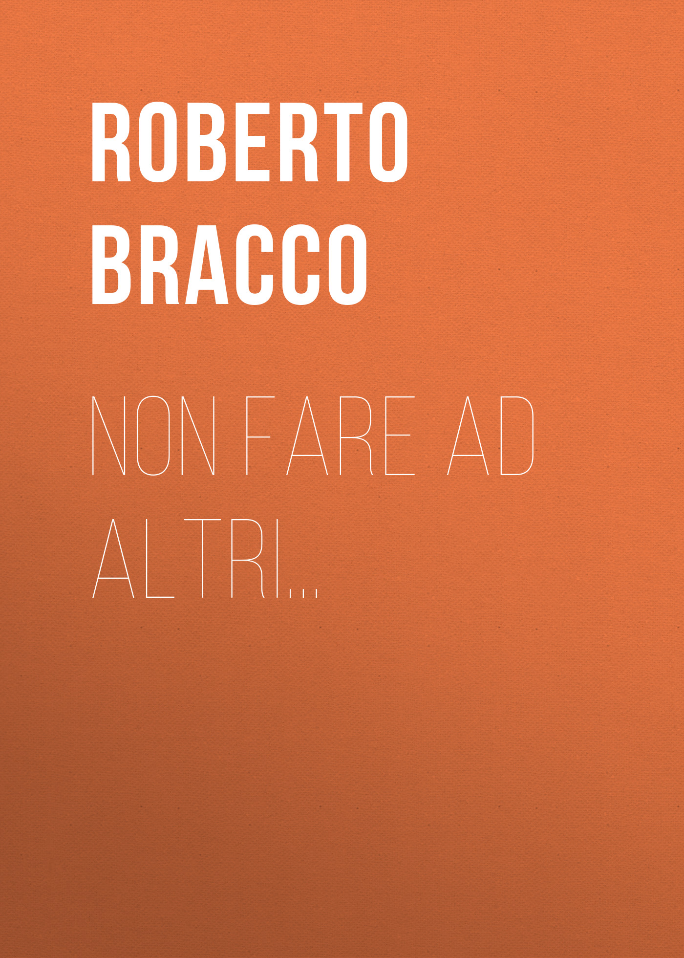 Обложка книги «Non fare ad altri...»