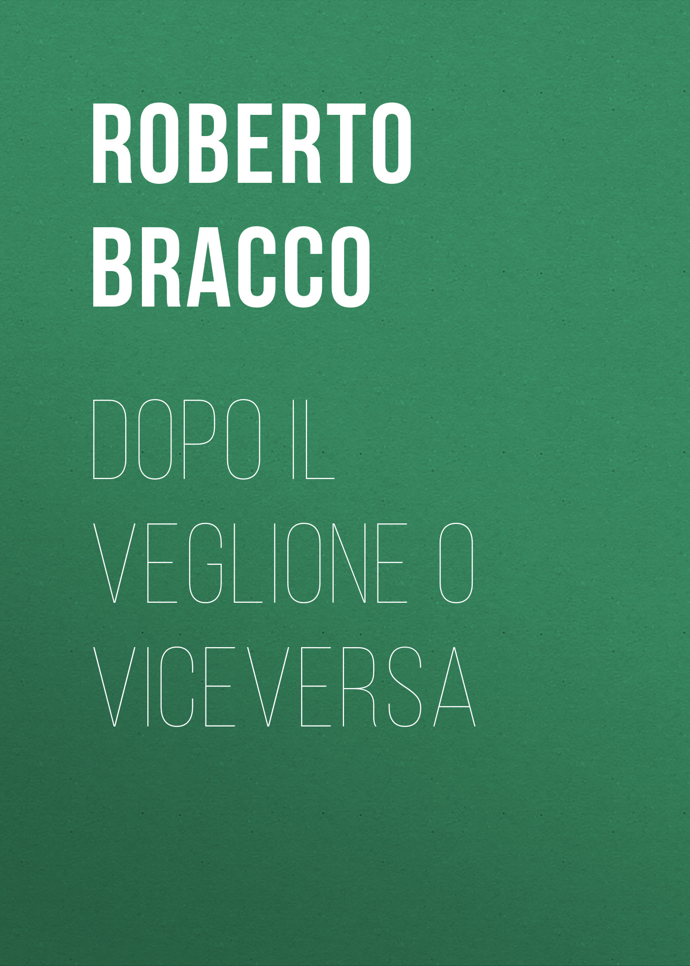 Обложка книги «Dopo il veglione o viceversa»