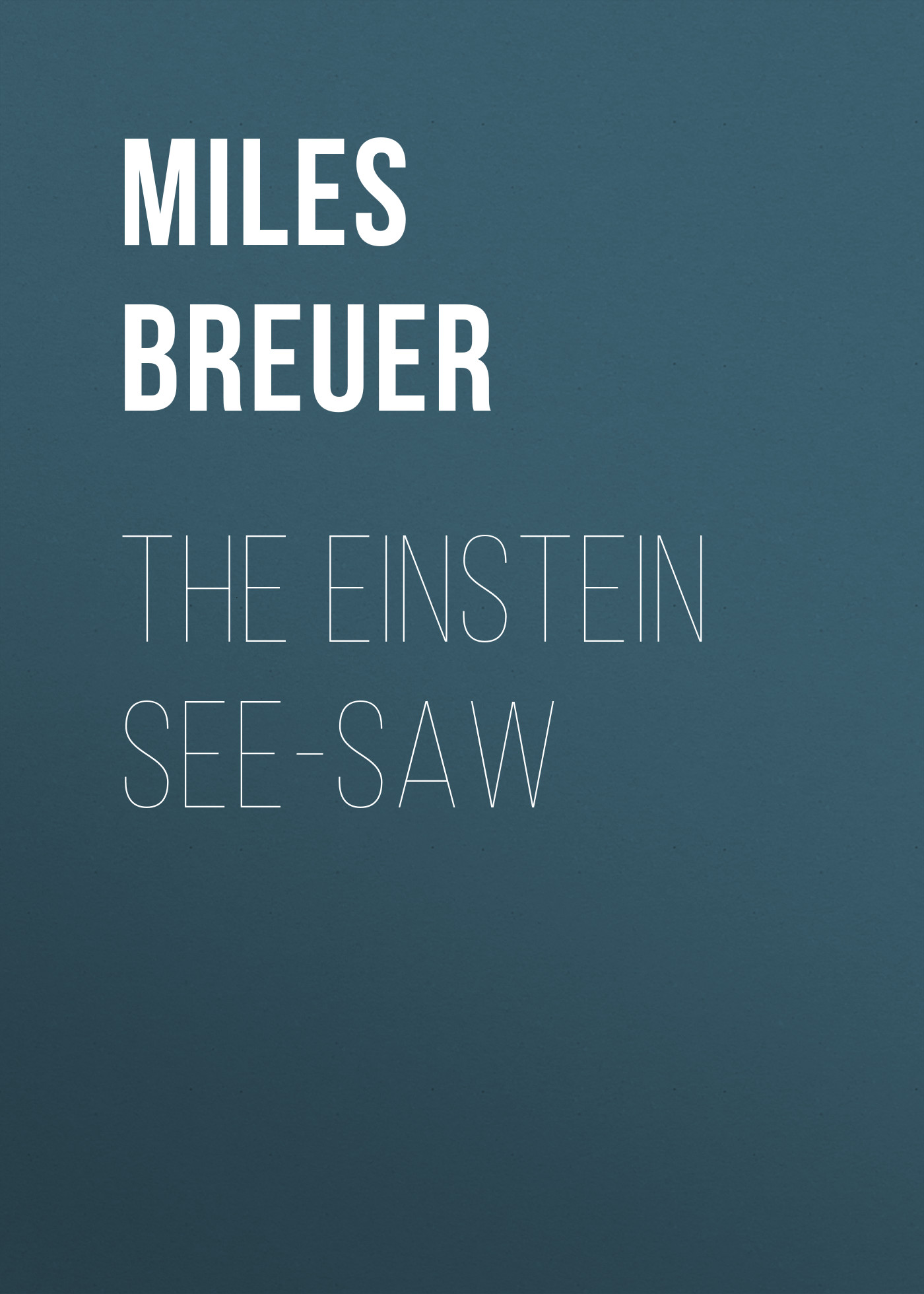 Обложка книги «The Einstein See-Saw»