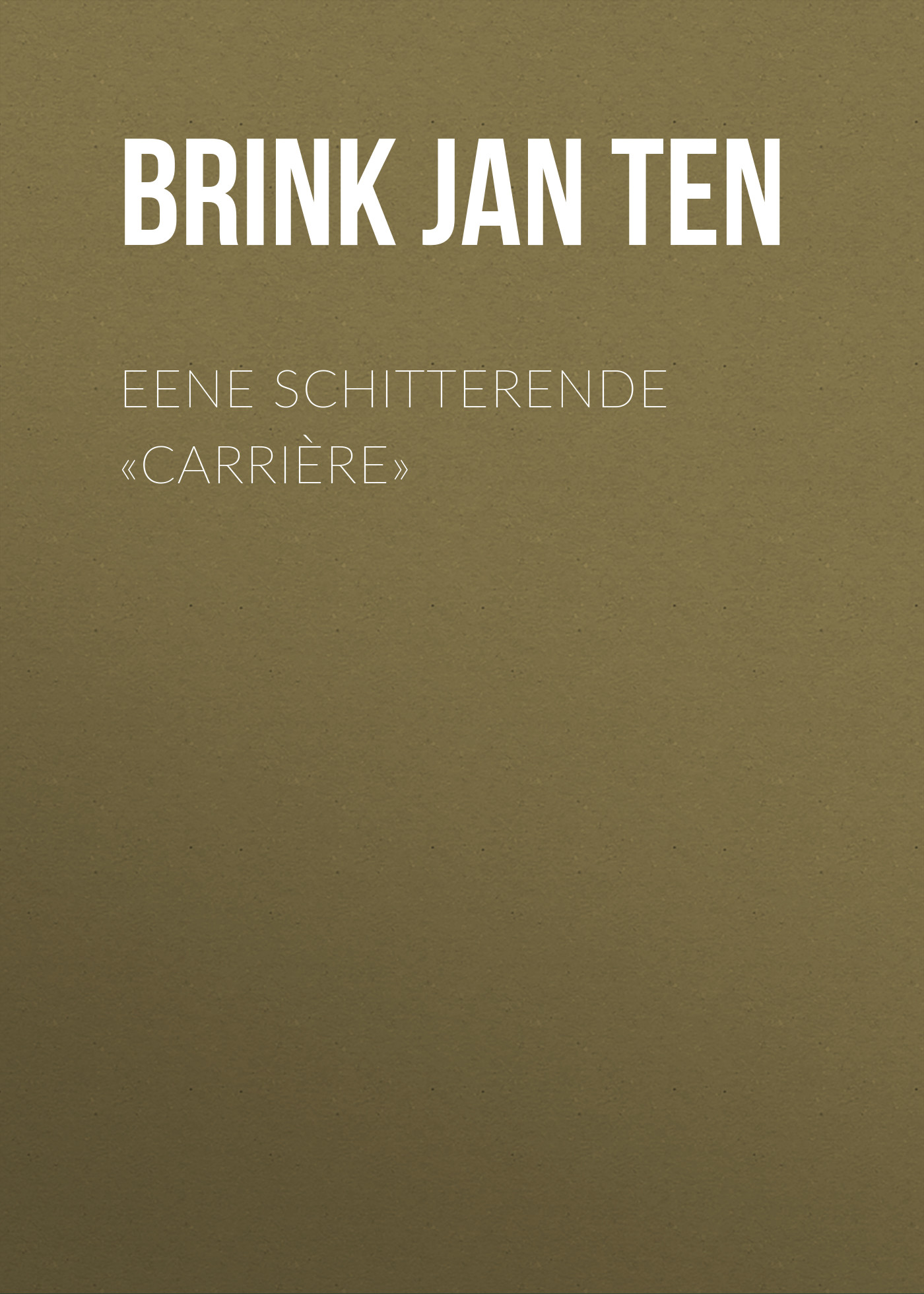 Обложка книги «Eene schitterende «carrière»»