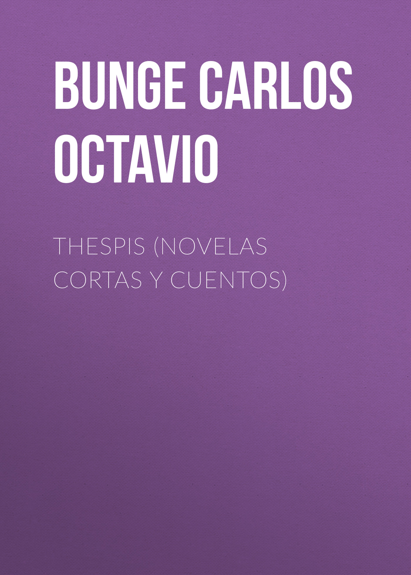 Обложка книги «Thespis (novelas cortas y cuentos)»