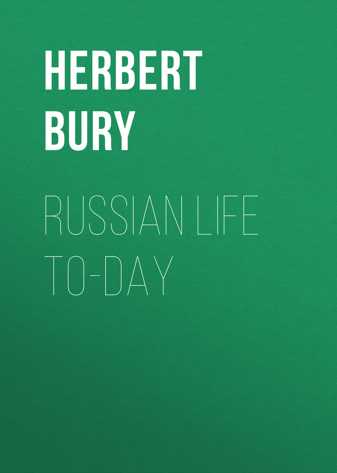Обложка книги «Russian Life To-day»