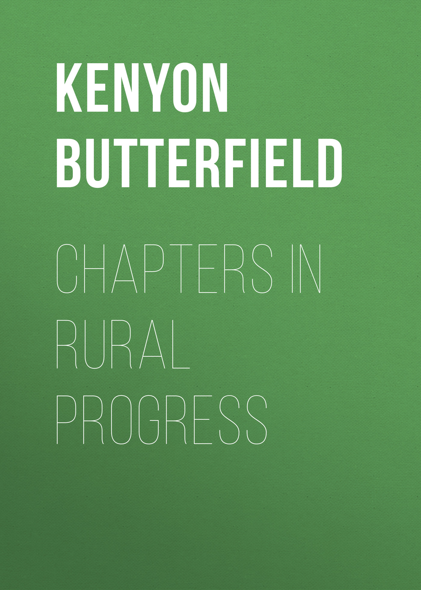 Обложка книги «Chapters in Rural Progress»