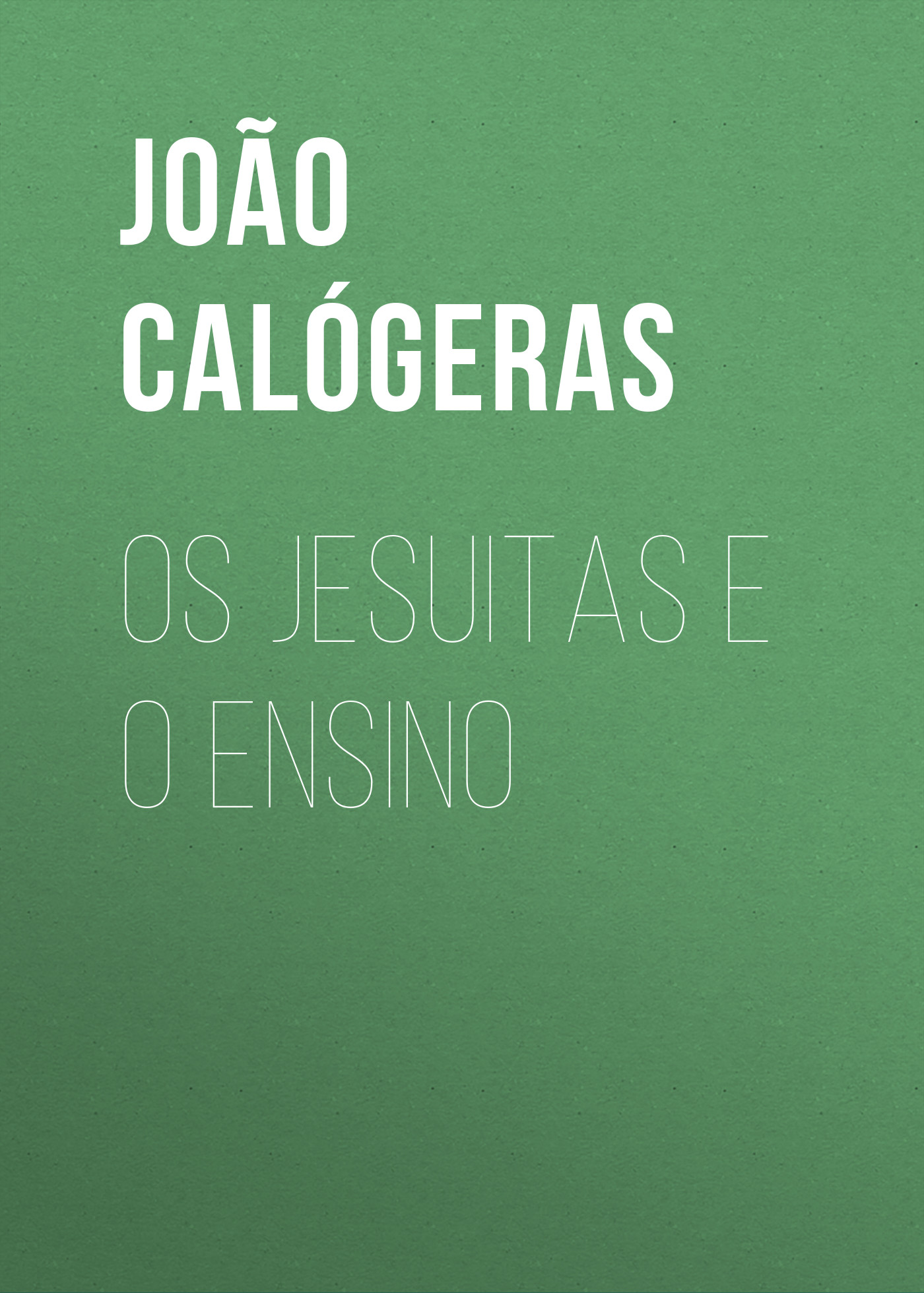 Обложка книги «Os jesuitas e o ensino»