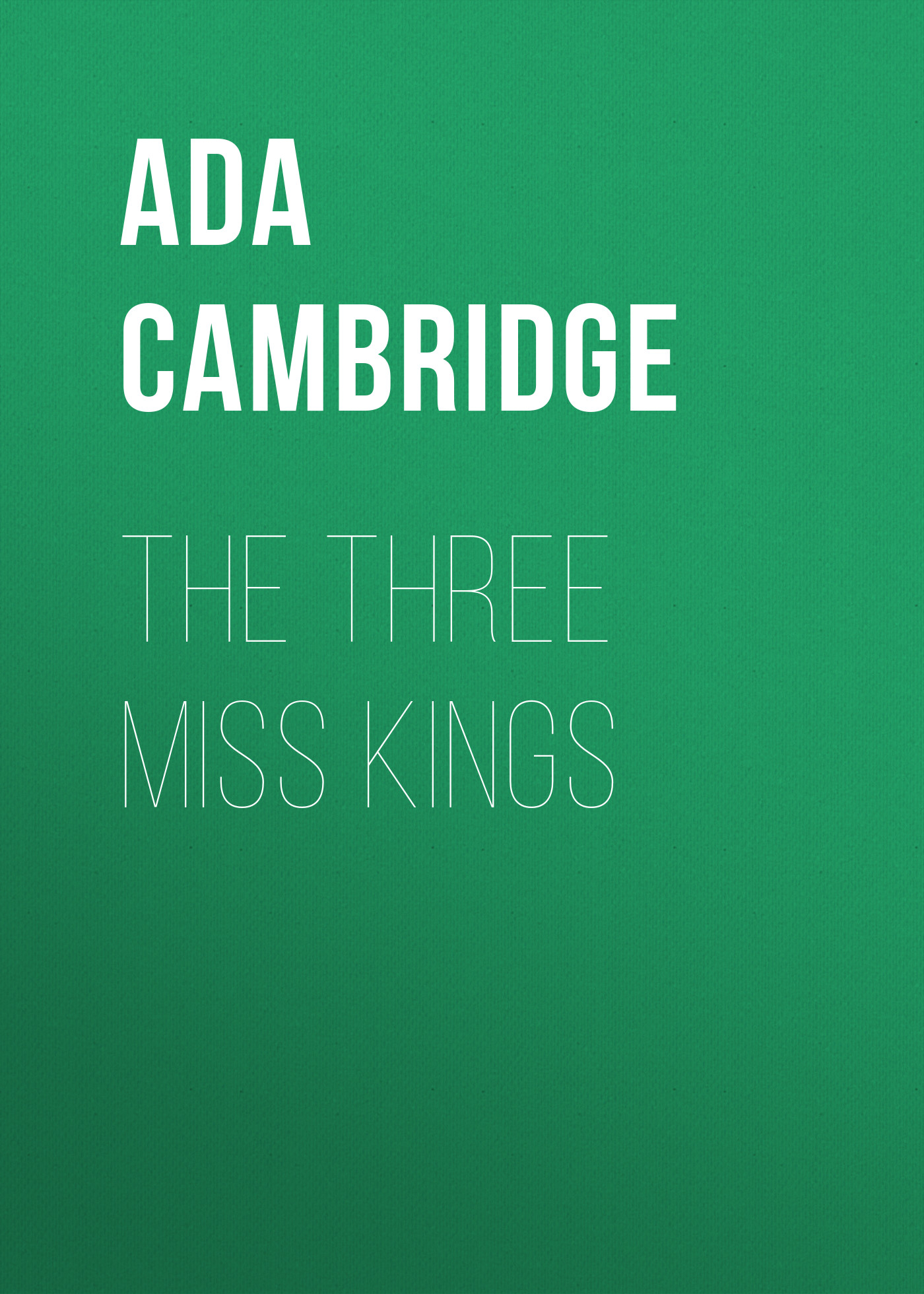 Обложка книги «The Three Miss Kings»