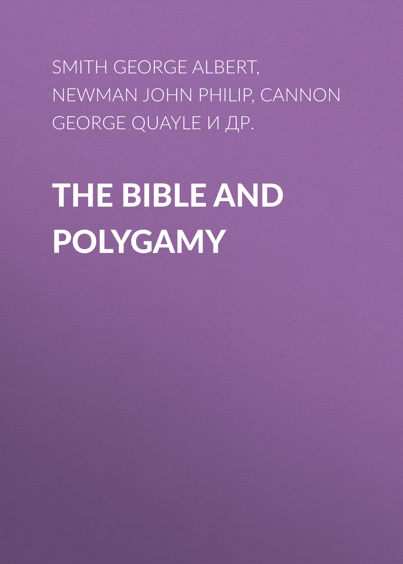 Обложка книги «The Bible and Polygamy»