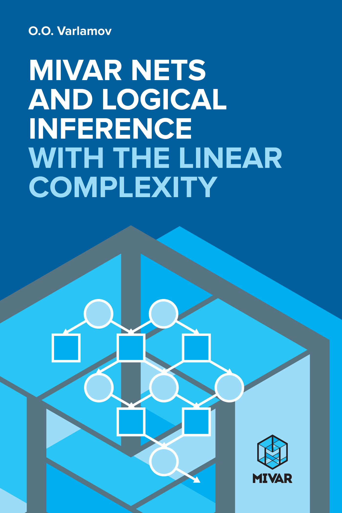 Обложка книги «Mivar NETs and logical inference with the linear complexity»