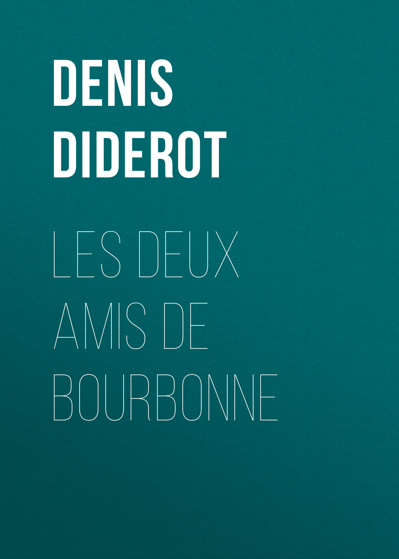 Обложка книги «Les deux amis de Bourbonne»