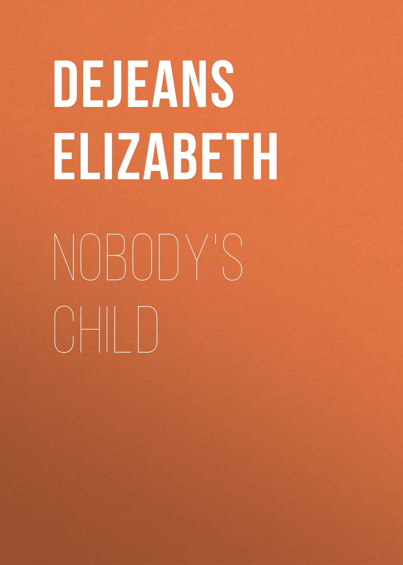 Обложка книги «Nobody's Child»