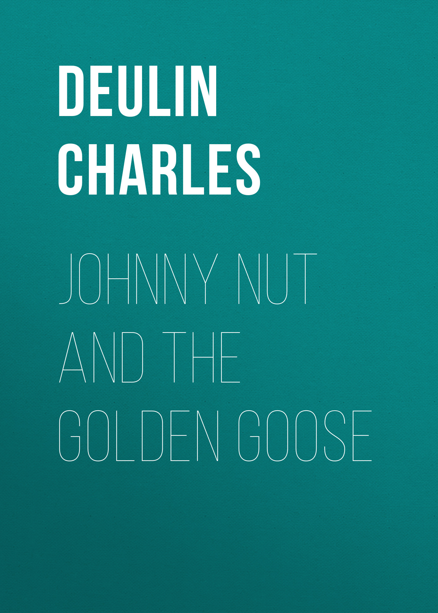 Обложка книги «Johnny Nut and the Golden Goose»