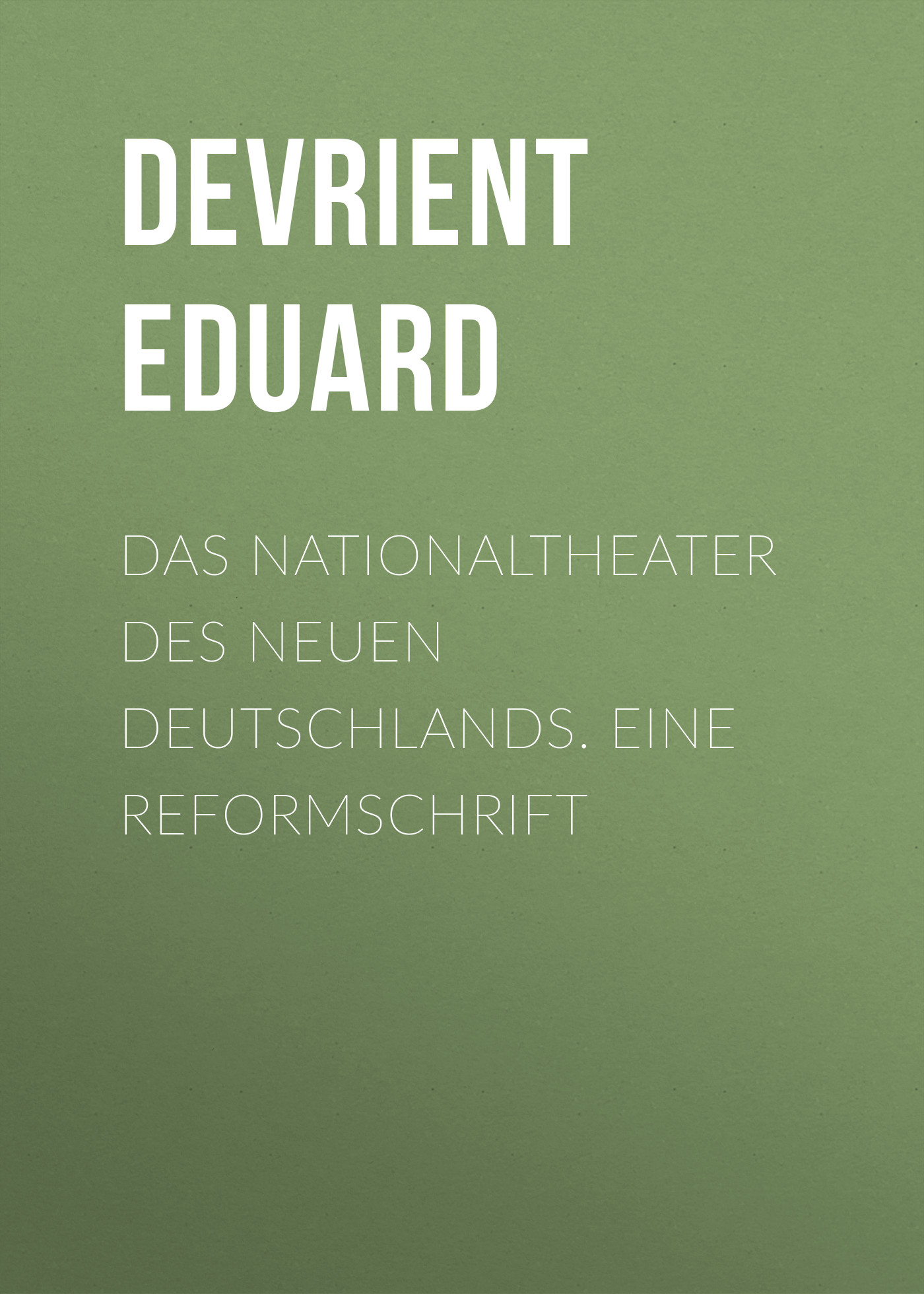 Обложка книги «Das Nationaltheater des Neuen Deutschlands. Eine Reformschrift»