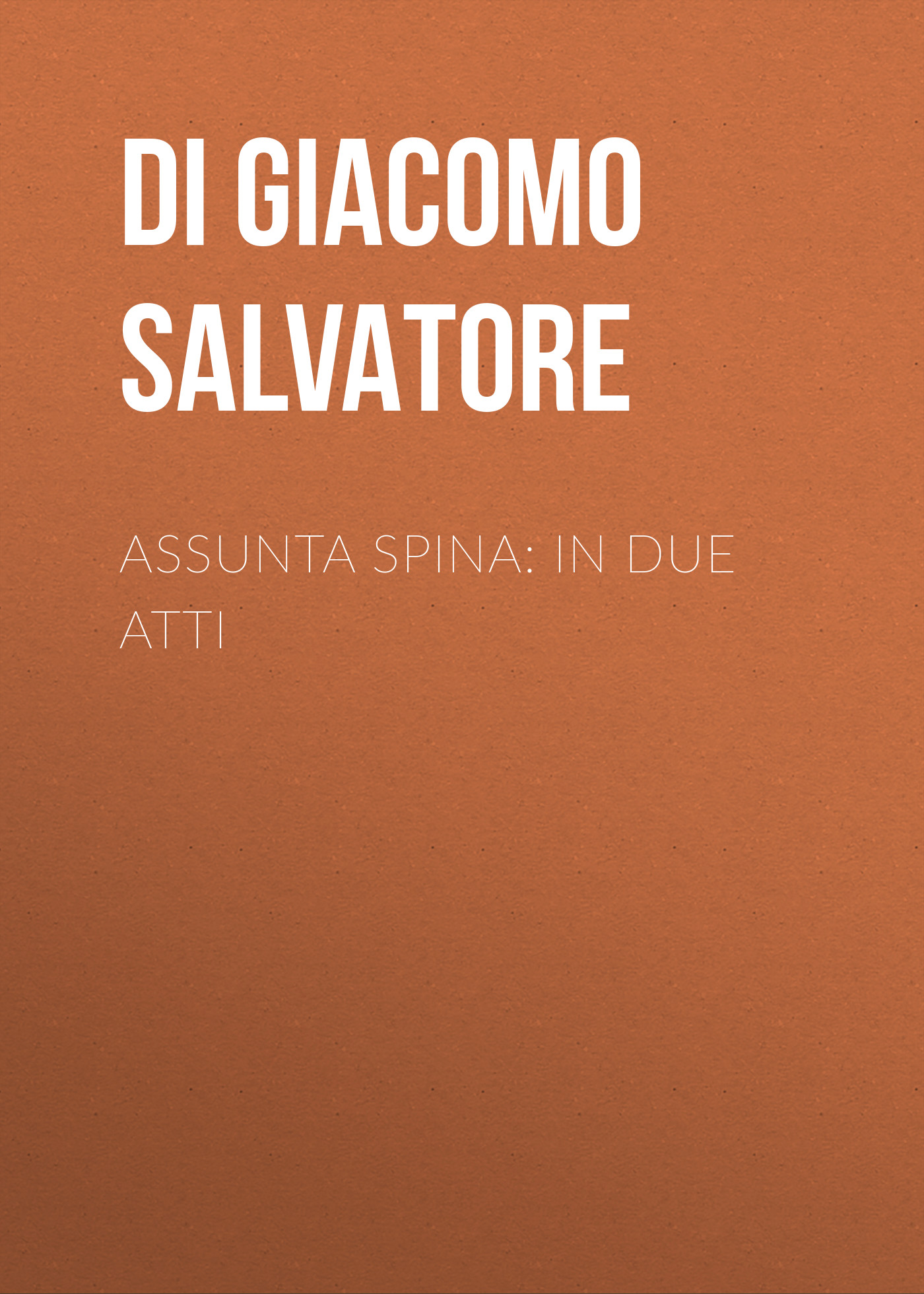 Обложка книги «Assunta Spina: In due atti»
