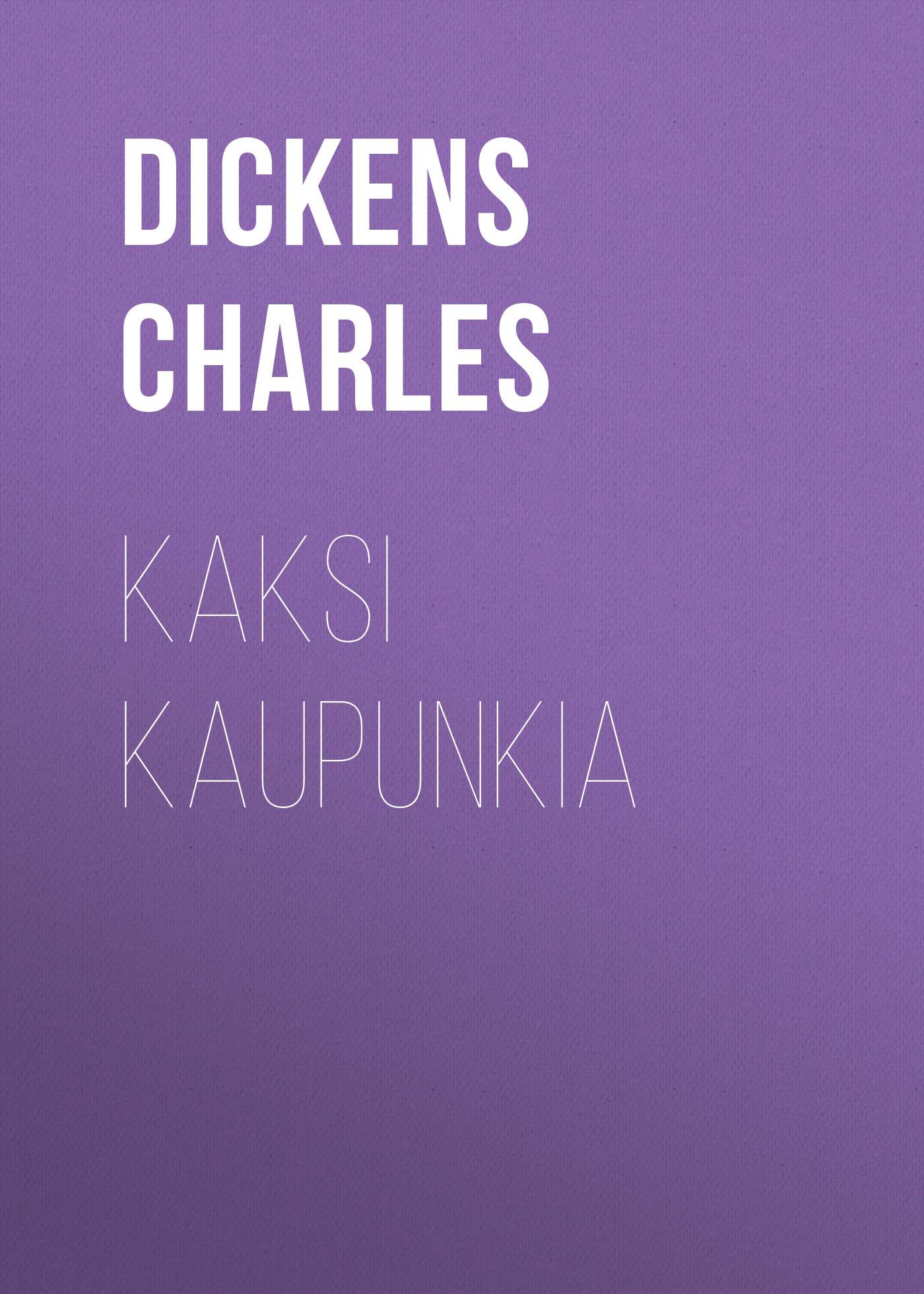 Обложка книги «Kaksi kaupunkia»
