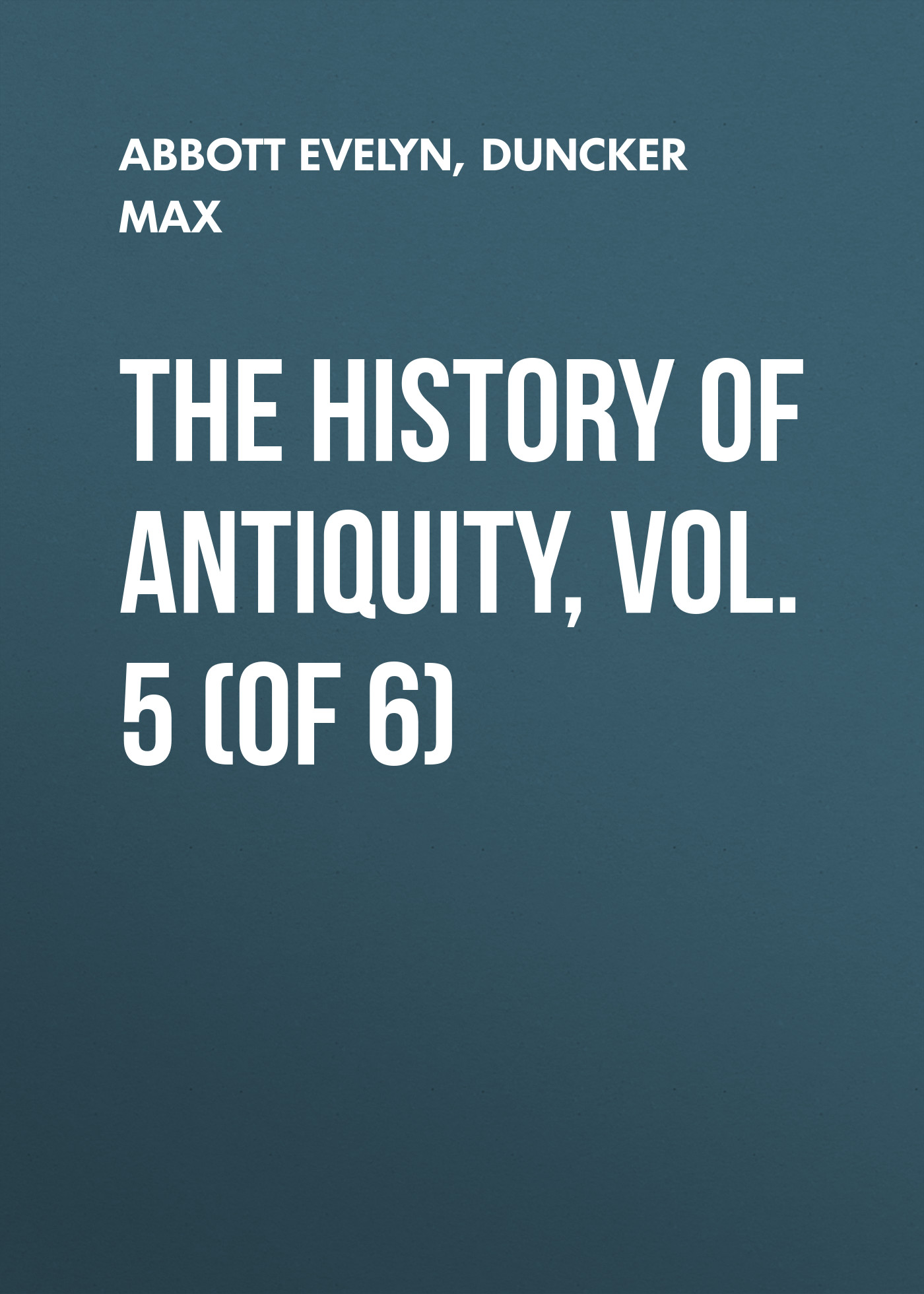 Обложка книги «The History of Antiquity, Vol. 5 (of 6)»