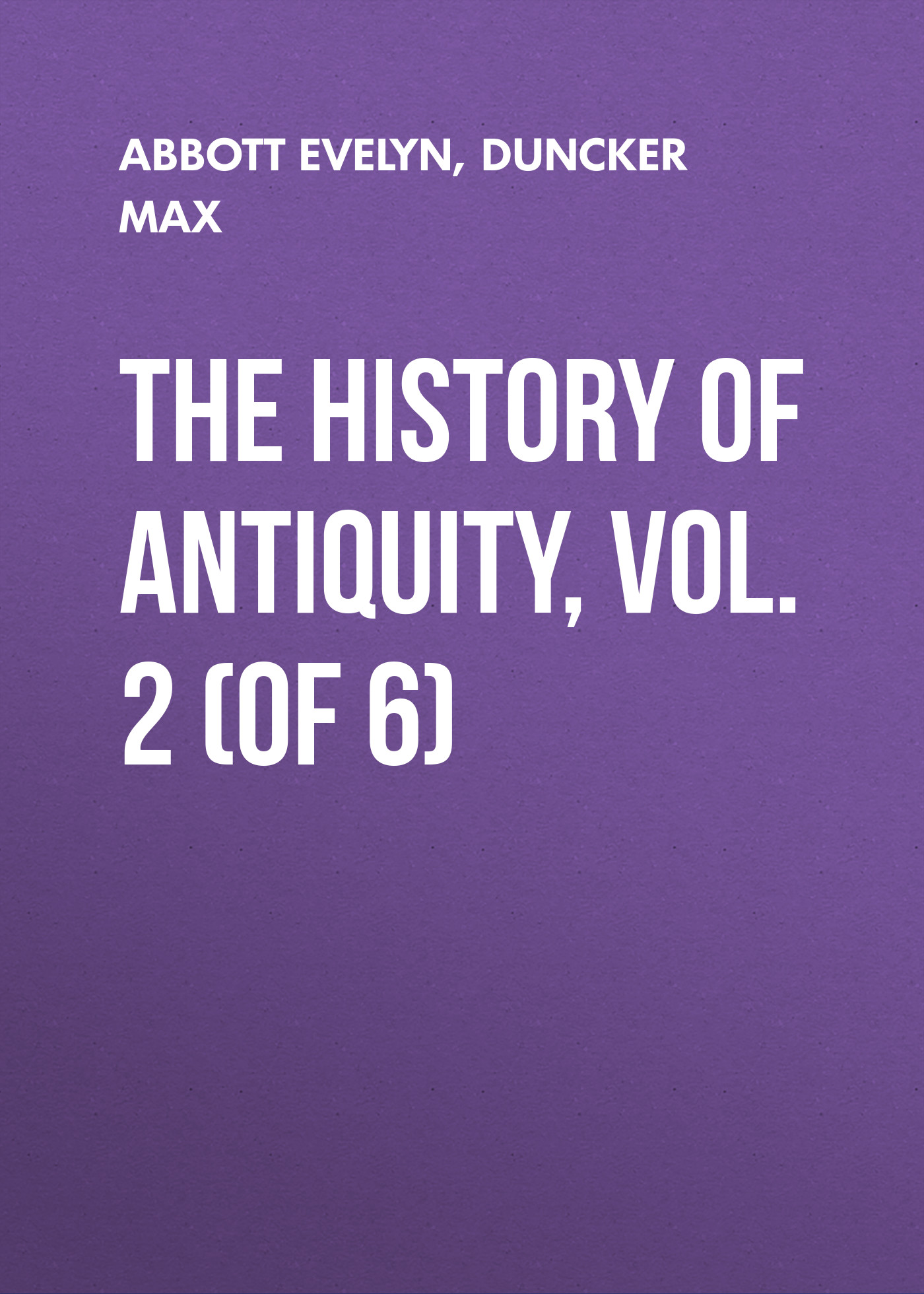 Обложка книги «The History of Antiquity, Vol. 2 (of 6)»