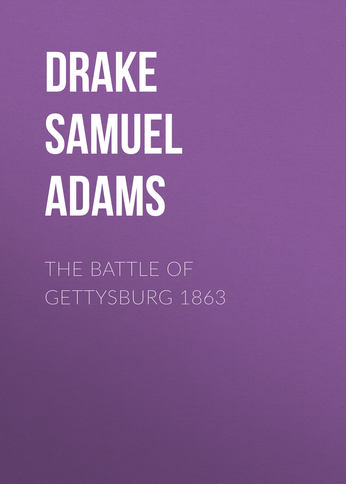 Обложка книги «The Battle of Gettysburg 1863»