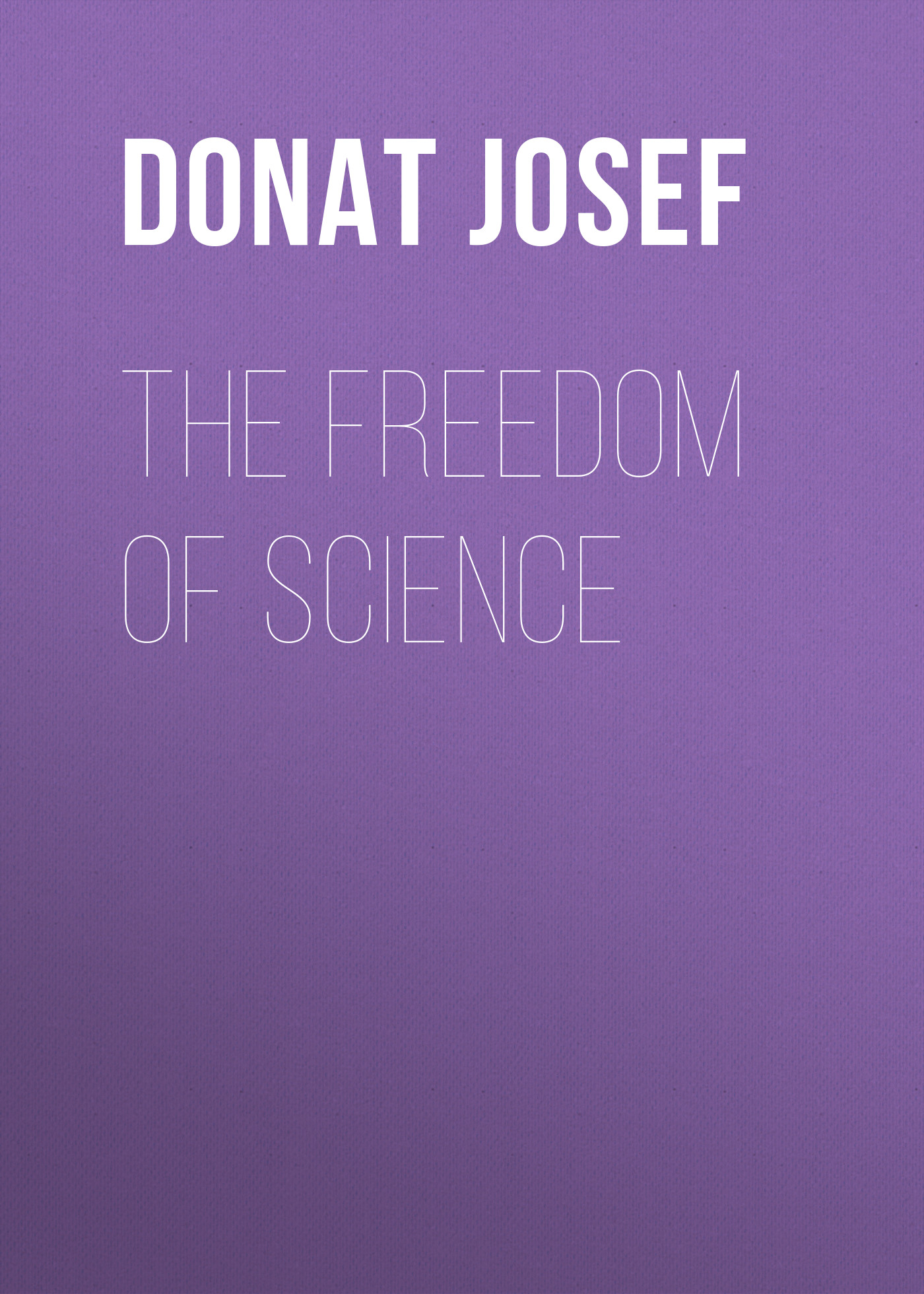 Обложка книги «The Freedom of Science»