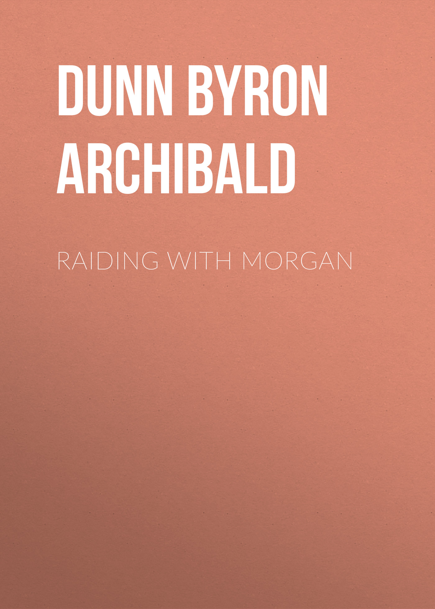 Обложка книги «Raiding with Morgan»