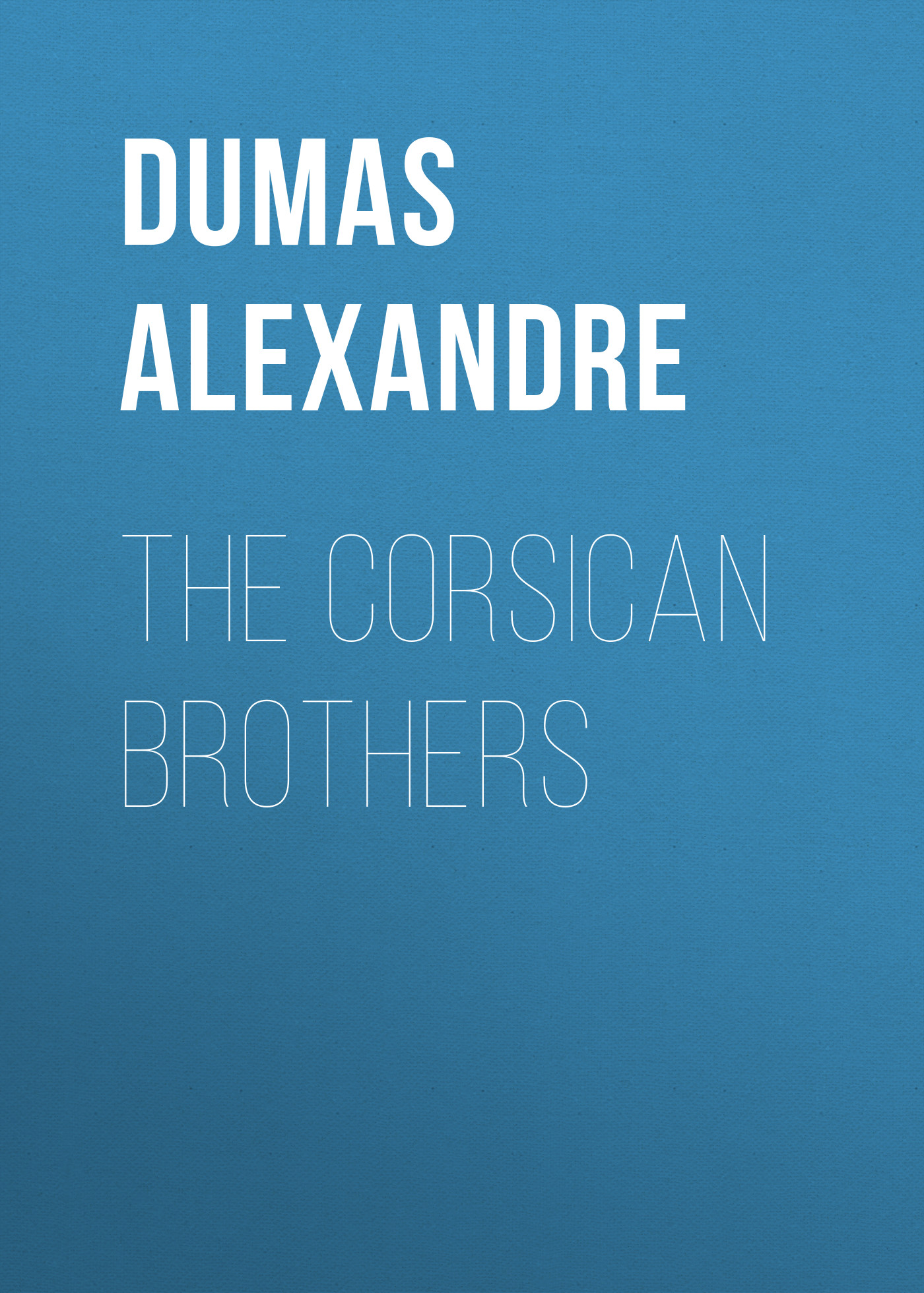 Обложка книги «The Corsican Brothers»