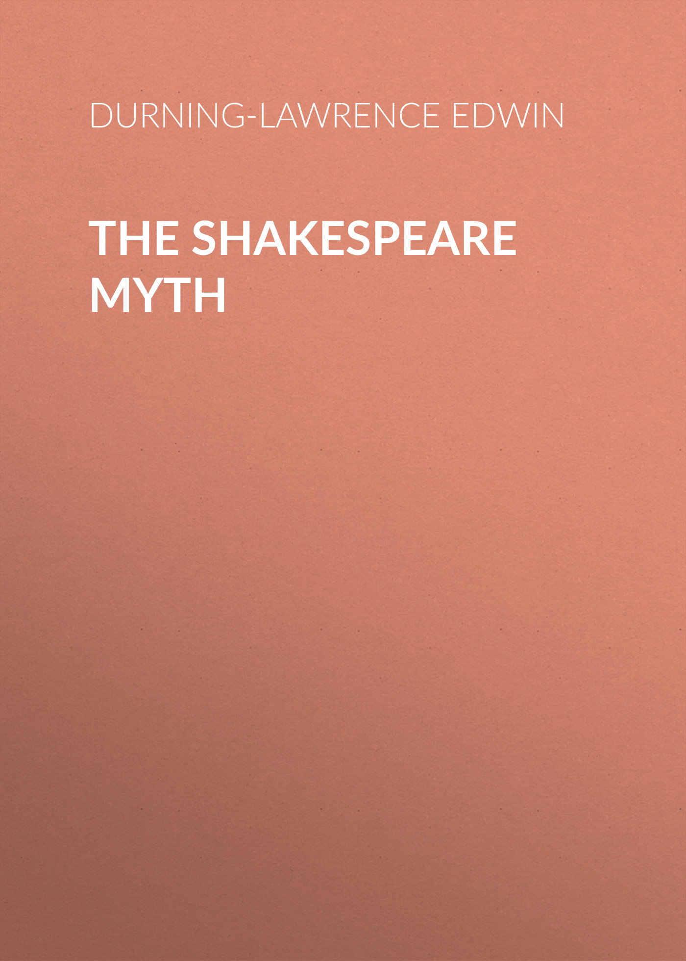 Обложка книги «The Shakespeare Myth»