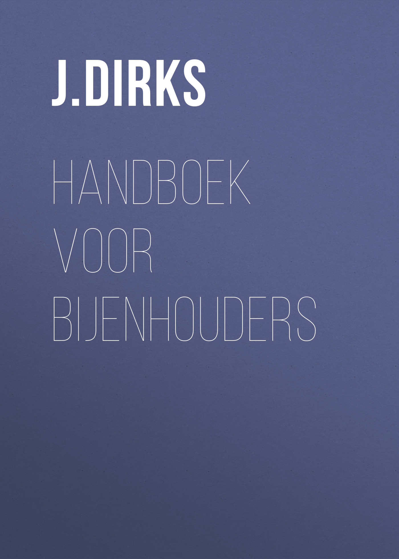 Обложка книги «Handboek voor Bijenhouders»